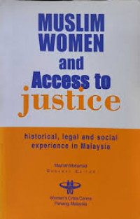 Muslim women and access to justice: Historical, legal and social experience in Malaysia