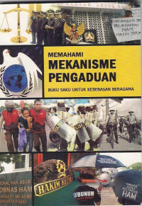 Memahami Mekanisme Pengaduan: Buku Saku untuk Kebebasan Beragama