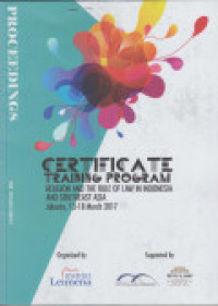 Proceedings: Certificate Training Program: Religion and the Rule of Law in Indonesia and Southeast Asia