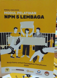 MANUAL FASILITATOR: Modul Pelatihan NPM 5 Lembaga: Kerjasama Untuk Pencegahan Penyiksaan