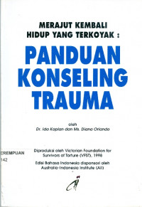 Merajut kembali hidup yang terkoyak: panduan konseling trauma