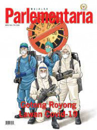 Majalah Parlementaria: Gotong Royong Lawan Covid-19