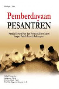 Pemberdayaan Pesantren: Menuju Kemandirian dan Pantri Metode Debudayaan
