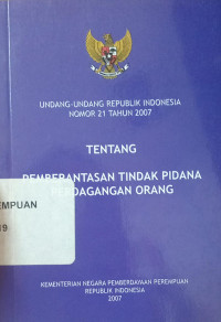 Buku saku untuk sosialisasi tentang undang-undang no. 21/2007 tentang pemberantasan tindak pidana perdagangan orang