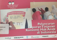 Peluncuran laporan tinjauan konvensi hak anak di Indonesia