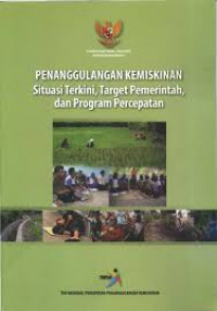 Penanggulangan kemiskinan: Situasi terkini, target pemerintah, dan program percepatan