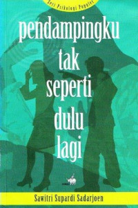 Pendampingku tak seperti dulu lagi
