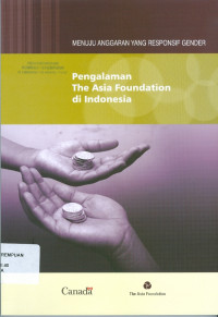 Pengalaman the asia foundation di Indonesia-Menuju Anggaan Yang Responsif Gender