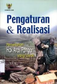 Pengaturan & realisasi: Pemenuhan hak atas pangan yang layak