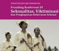 Prosiding Konferensi III Seksualitas,Viktimisasi dan Penghapusan Kekerasan Seksual : Pengetahuan dari Perempuan : Depok, 24-26 Oktober 2017