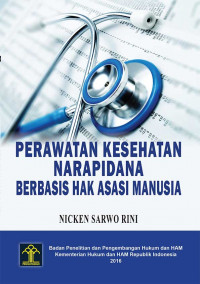 Perawatan Kesehatan Narapidana Berbasis Hak Asasi Manusia