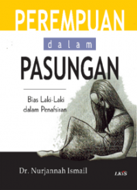 Perempuan dalam pasungan : bias laki-laki dalam penafsiran