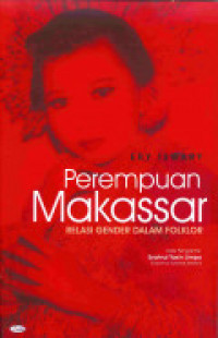 Perempuan Makasar Relasi gender dalam Folklor