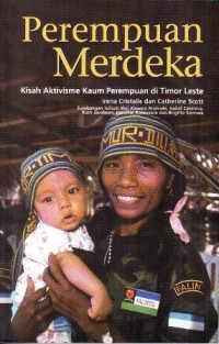 Perempuan merdeka : kisah aktivisme kaum perempuan di Timor Leste