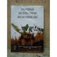Perlindungan Hak Berkebudayaan Bagi Masyarakat Adat
