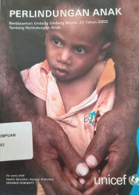 Perlindungan anak berdasarkan undang-undang nomor 23 tahun 2002 tentang perlindungan anak