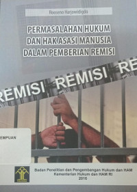 Permasalahan Hukum dan Hak Asasi Manusia dalam Pemberian Remisi
