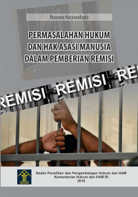 Permasalahan Hukum dan Hak Asasi Manusia dalam Pemberian Remisi