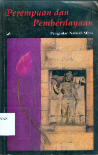 Perempuan dan pemberdayaan: kumpulan karangan untuk menghormati ulang tahun ke-70 ibu Saparinah Sadli