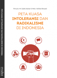 Peta Kuasa Intoleransi dan Radikalisme di Indonesia