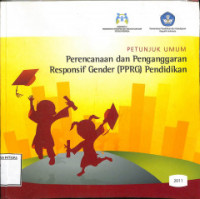 Petunjuk umum perencanaan dan penganggaran responsif gender (PPRG) pendidikan