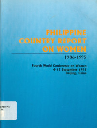 Philippine country report on women 1986-1995: fourth world conference on women 4-15 september 1995 Beijing, China