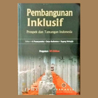 Pengembangan Inklusif: Prospek dan Tantangan Indonesia