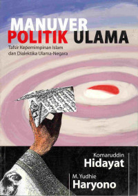 Manuver Politik Ulama-Tafsir Kepimpinan Islam dan Dialetika Ulama Negara