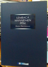 Lembaga Manajemen PPM: Profil Perusahaan