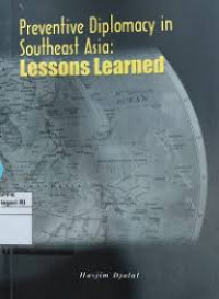 Preventive Diplomacy Southeast Asia: Lessons Learned