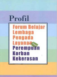 Profil Forum Belajar Pengada Layanan bagi Perempuan Korban Kekerasan