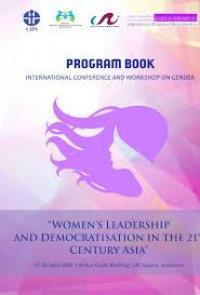 Program Book: International Conference And Workshop On Gender: Women's Leadership and Democratisation In The 21 Century Asia