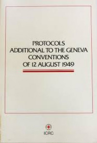 Protocols additional to the Geneva conventions of 12 August 1949