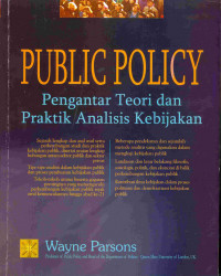Public Policy 
Pengantar Teori dan Praktik Analisis Kebijakan