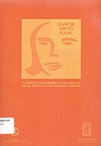 A report on barriers to access to legal services for migrant women: quarter way to equal