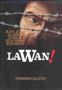 Jejak - Jejak Jalanan dibalik kejatuhan Soeharto Lawan!