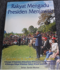 Rakyat mengadu presiden menjawab bedah SMS dan PO.Box 9949 Juli 2006 â€“ November 2007
