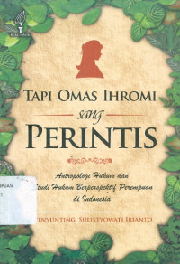 Sang perintis: antropologi hukum dan studi hukum berperspektif perempuan di Indonesia