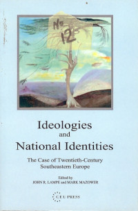 Ideologies and national identities : the case of twentieth-century southeastern europe