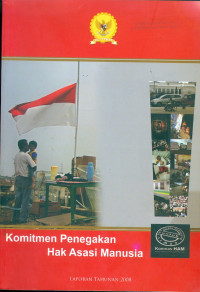 Laporan tahunan : komnas HAM 2008