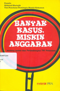 Banyak kasus, miskin anggaran tentang kasus dan perlindungan TKI kebumen