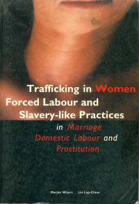 Trafficking in women forced labour and slavery-like practices in marriage domestic labour and prostitution