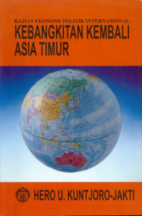 Kajian Ekonomi Politik Internasional : Kebangkitan Kembali Asia Timur