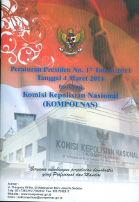 Peraturan presiden no.17 tahun 2011 tanggal 14 maret 2011 tentang komisi kepolisian nasional (KOMPOLNAS)