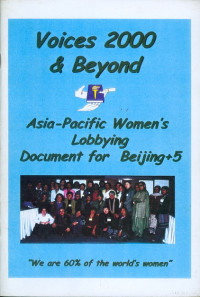 Voices 2000 & beyond : asia-pacific women's lobbying document for beijing+5