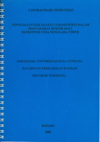 Laporan hasil penelitian penguasaan hak ulayat (tanah suku) dalam masyarakat hukum adat di provinsi nusa tenggara timur