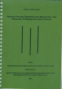 Hasil penelitian otonomi daerah, kesejahteraan masyrakat, dan kerjasama pembangunan antar daerah