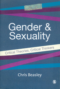 Gender & Sexuality : Critical Theories, Critical Thinkers