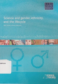 Science and Gender, Ethnicity and the Lifecycle. rnESRC Science in Society Programme