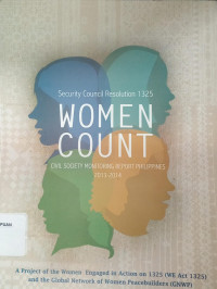Security Council Resolution 1325 : Women count Civil Society Monitoring Report Philippines 2013-2014
